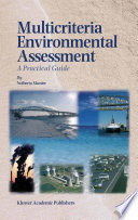 Multicriteria environmental assessment : a practical guide /