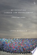 Re-inventing labour law enforcement : a socio-legal analysis /