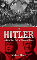 Hitler and the Nazi cult of film and fame /