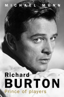 Richard Burton : prince of players /