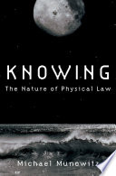 Knowing : the nature of physical law /
