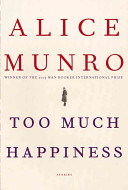 Too much happiness : stories /