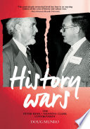 History wars : the Peter Ryan - Manning Clark controversy. /