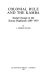 Colonial rule and the Kamba : social change in the Kenya highlands 1889-1939 /