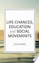 Life chances, education and social movements /