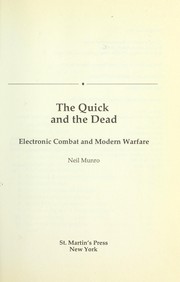 The quick and the dead : electronic combat and modern warfare /