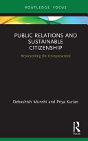 Public relations and sustainable citizenship : representing the unrepresented /