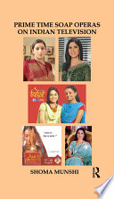 Prime time soap operas on Indian television /