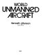 World unmanned aircraft /