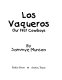 Los vaqueros : our first cowboys /