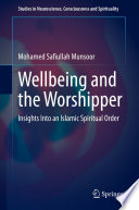 Wellbeing and the Worshipper : Insights Into an Islamic Spiritual Order /