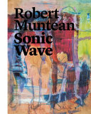 Robert Muntean : sonic wave /