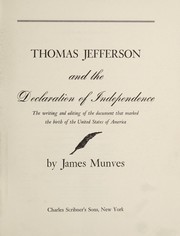 Thomas Jefferson and the Declaration of independence : the writing and editing of the document that marked the birth of the United States of America /