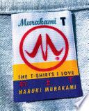 Murakami T : the t-shirts I love /