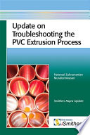 Update on troubleshooting the PVC extrusion process /