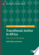 Transitional Justice in Africa : The Case of Zimbabwe /