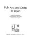 Folk arts and crafts of Japan /