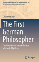 First German philosopher : the mysticism of Jakob Böhme as interpreted by Hegel /