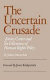 The uncertain crusade : Jimmy Carter and the dilemmas of human rights policy /