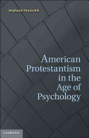 American Protestantism in the age of psychology /