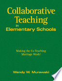 Collaborative teaching in elementary schools : making the co-teaching marriage work! /