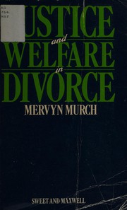 Justice and welfare in divorce /