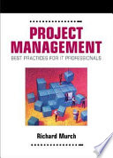 Project management : best practices for IT professionals /