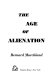 The age of alienation.
