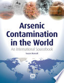 Arsenic contamination in the world : an international sourcebook 2012 /