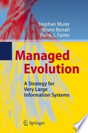 Managed evolution : a strategy for very large information systems /