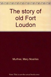 The story of old Fort Loudon.