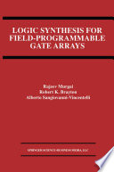 Logic Synthesis for Field-Programmable Gate Arrays /