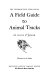 A field guide to animal tracks /