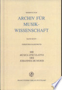 Die Musica speculativa des Johannes de Muris : Kommentar zur Überlieferung und kritische Edition /