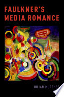 Faulkner's media romance /