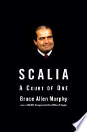 Scalia : a court of one /