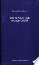 The search for world order : a study of thought and action /