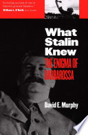 What Stalin knew : the enigma of Barbarossa /
