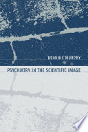 Psychiatry in the scientific image /