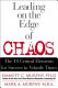 Leading on the edge of chaos : the 10 critical elements for success in volatile times /