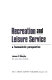 Recreation and leisure service : a humanistic perspective /