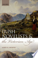 Irish novelists and the Victorian age /