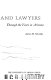 Laws, courts, and lawyers ; through the years in Arizona /