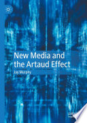 New Media and the Artaud Effect /