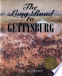 The long road to Gettysburg /