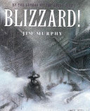 Blizzard! : the storm that changed America /