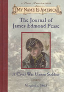 The journal of James Edmond Pease, a Civil War Union soldier /