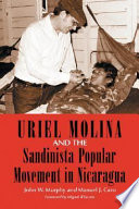 Uriel Molina and the Sandinista popular movement in Nicaragua /