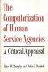 The computerization of human service agencies : a critical appraisal /