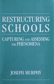 Restructuring schools : capturing and assessing the phenomena /